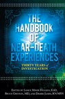 The Handbook of Near-Death Experiences - Bruce Greyson ; Janice Miner Holden ; Debbie James - 9780313358647