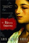 La Hija De La Chuparrosa - Luis Alberto Urrea - 9780316014342