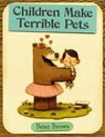 Children Make Terrible Pets - Peter Brown - 9780316015486