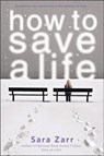 How to Save a Life - Sara Zarr - 9780316036054