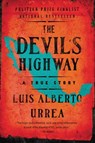 The Devil's Highway - Luis Alberto Urrea - 9780316049283