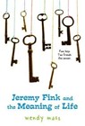 Jeremy Fink and the Meaning of Life - Wendy Mass - 9780316058490