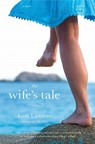 The Wife's Tale - Lori Lansens - 9780316069328