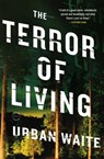 The Terror of Living - Urban Waite - 9780316097888