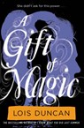 A Gift of Magic - Lois Duncan - 9780316098946