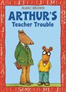 Arthur's Teacher Trouble - Marc Brown - 9780316111867