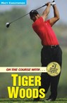 On the Course with...Tiger Woods - Matt Christopher - 9780316134453
