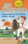 Look Who's Playing First Base - Matt Christopher - 9780316139892
