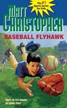 Baseball Flyhawk - Matt Christopher - 9780316141208