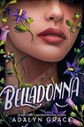 Grace, A: Belladonna - Adalyn Grace - 9780316158237