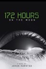 172 Hours on the Moon - Johan Harstad - 9780316182881