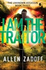 I Am the Traitor - Allen Zadoff - 9780316199742