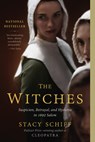 The Witches: Suspicion, Betrayal, and Hysteria in 1692 Salem - Stacy Schiff - 9780316200592