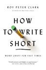 How to Write Short - Roy Peter Clark - 9780316204323