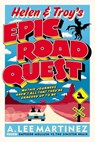Helen and Troy's Epic Road Quest - A. Lee Martinez - 9780316226431