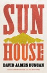 Sun House - David James Duncan - 9780316248723