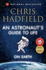 An Astronaut's Guide to Life on Earth - Chris Hadfield - 9780316253017