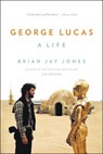 George Lucas: A Life - Brian Jay Jones - 9780316257428