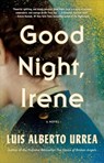 Good Night, Irene - Luis Alberto Urrea - 9780316265850