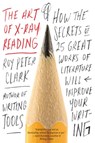 The Art of X-Ray Reading - Roy Peter Clark - 9780316282147