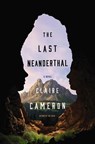 The Last Neanderthal - CAMERON,  Claire - 9780316314480