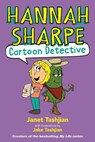 Hannah Sharpe, Cartoon Detective - Janet Tashjian - 9780316320108