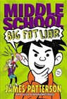 Middle School: Big Fat Liar - James Patterson ; Lisa Papademetriou - 9780316322034