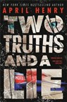 Two Truths and a Lie - April Henry - 9780316323338
