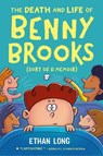 The Death and Life of Benny Brooks - Ethan Long - 9780316333221