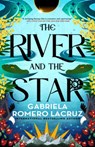 The River and the Star - Gabriela Romero Lacruz - 9780316337175