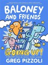 Baloney and Friends: Going Up! - Greg Pizzoli - 9780316337656
