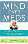 Mind Over Meds - Andrew Weil - 9780316352963