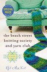 The Beach Street Knitting Society and Yarn Club - Gil McNeil - 9780316353823