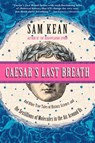 Caesar's Last Breath - Sam Kean - 9780316381659