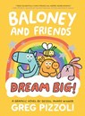 Baloney and Friends: Dream Big! - Greg Pizzoli - 9780316389778