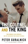 Guralnick, P: Colonel and the King - Peter Guralnick - 9780316399449