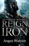 Reign of Iron - Angus Watson - 9780316399814
