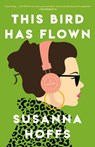 This Bird Has Flown - Susanna Hoffs - 9780316409513