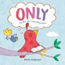 Only - Airlie Anderson - 9780316409612