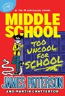 Middle School: Too Uncool for School - James Patterson - 9780316410823