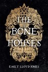 The Bone Houses - Emily Lloyd-Jones - 9780316418416