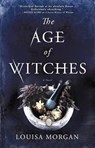 The Age of Witches - Louisa Morgan - 9780316419512