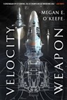 Velocity Weapon - Megan E. O'Keefe - 9780316419598
