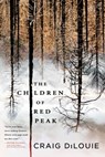 The Children of Red Peak - Craig DiLouie - 9780316428118