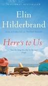 Here's to Us - Elin Hilderbrand - 9780316433860