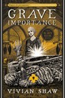 GRAVE IMPORTANCE - Vivian Shaw - 9780316434652