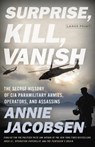 Surprise, Kill, Vanish - Annie Jacobsen - 9780316441414