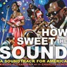 How Sweet the Sound - Kwame Alexander - 9780316442497