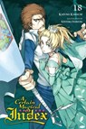 A Certain Magical Index, Vol. 18 (light novel) - Alice Prowse ; Kazuma Kamachi ; Kiyotaka Haimura - 9780316474566