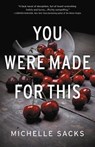 You Were Made for This - Michelle Sacks - 9780316475402